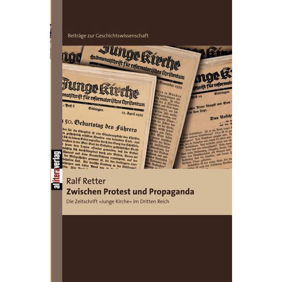 Zwischen Protest und Propaganda: Die Zeitschrift, (Paperback)