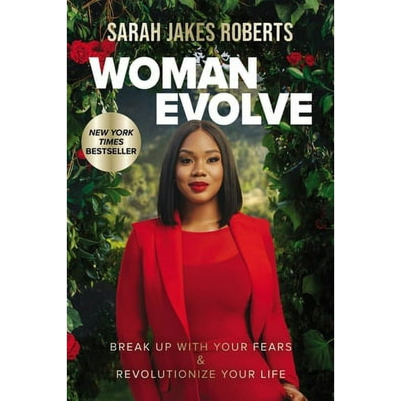 Pre-Owned Woman Evolve: Break Up with Your Fears and Revolutionize Your Life (Hardcover 9780785235545) by Sarah Jakes Roberts