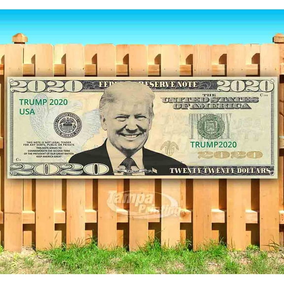 Trump 2020 Dollar 13 oz Vinyl Banner With Metal Grommets