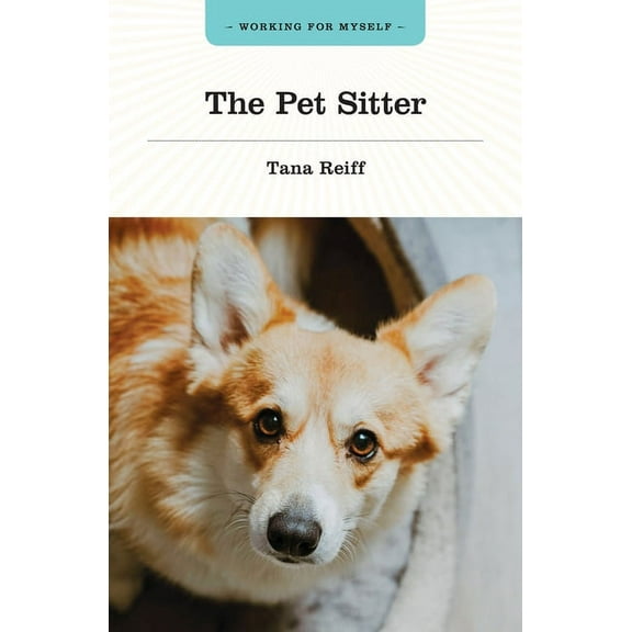 Working for Myself The Pet Sitter, (Paperback)