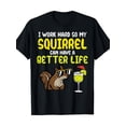 thumbnail image 2 of I Work Hard So My Squirrel Can Have Better Life Women Men T-Shirt - 220g, 2 of 7