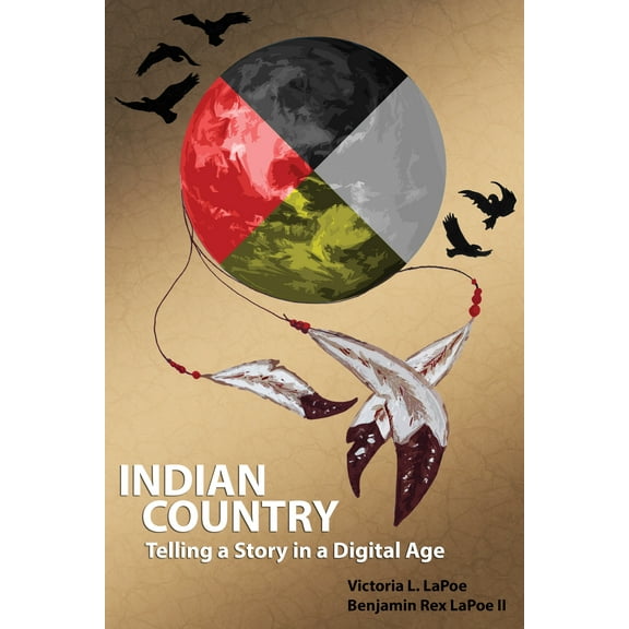 American Indian Studies: Indian Country : Telling a Story in a Digital Age (Paperback)