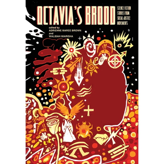 Octavia's Brood: Science Fiction Stories from Social Justice Movements, (Paperback)