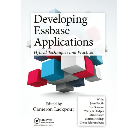 Developing Essbase Applications: Hybrid Techniques and Practices, (Paperback)