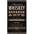 thumbnail image 1 of American Whiskey, Bourbon and Rye: A Guide to the Nation's Favorite Spirit, 1 of 1