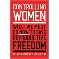 thumbnail image 1 of Controlling Women: What We Must Do Now  HARDCOVER – 2021, 1 of 1
