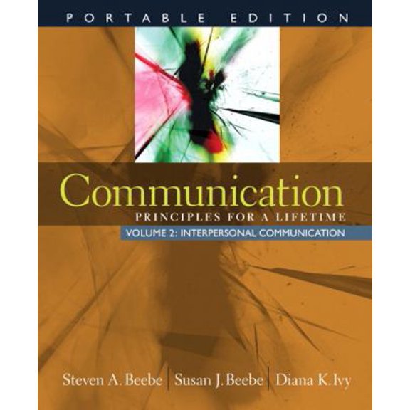 Pre-Owned Communication: Principles for a Lifetime: Portable Edition: 2 (Paperback) 0205593569 9780205593569