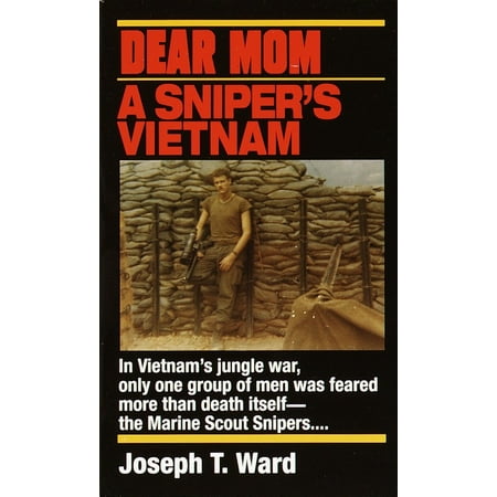 Dear Mom : A Sniper's Vietnam