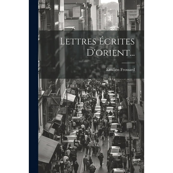 Lettres Écrites D'orient... (Paperback)