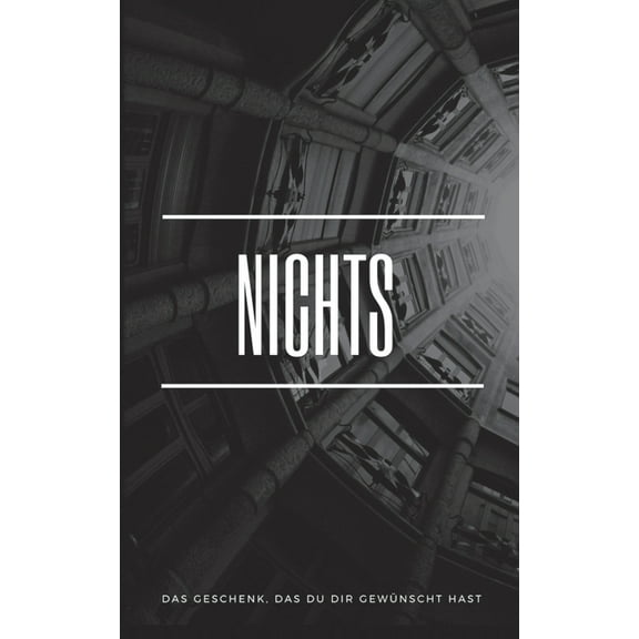 Nichts: Das Geschenk, das Du Dir gewÃ¼nscht hast, (Paperback)