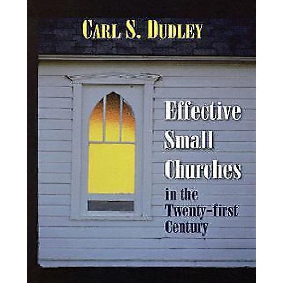 Effective Small Churches in the 21st Century