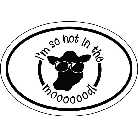 WickedGoodz I’m So Not in The Moood Vinyl Decal - Funny Cow Sticker - for Laptops Windows Cars Trucks