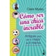 thumbnail image 1 of Libro Como Ser Una Chica Increible Tapa Blanda, Autor Claire Mysko, Editorial Booket Paidos Mexico, 1 of 2