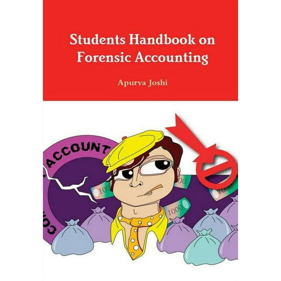 Students Handbook on Forensic Accounting - Third Edition (Hardcover) by Apurva Joshi