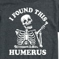 thumbnail image 3 of Instant Message - I Found This Humerus - Men's Short Sleeve Graphic T-Shirt, 3 of 6