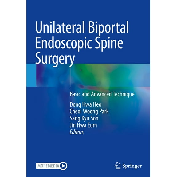 Unilateral Biportal Endoscopic Spine Surgery: Basic and Advanced Technique, (Paperback)