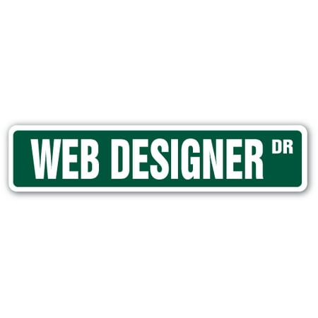 Free Web Design Package - WEB DESIGNER Street Sign website design internet graphic art | Indoor/Outdoor | 24