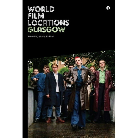 World Film Locations: World Film Locations: Glasgow (Paperback)