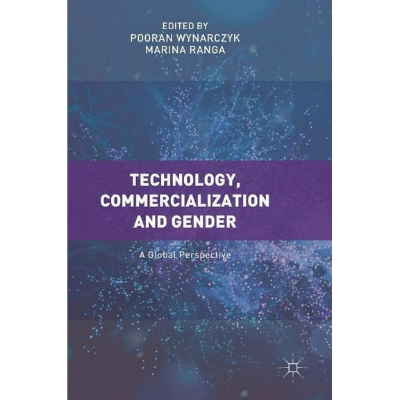 Technology, Commercialization and Gender: A Global Perspective, (Hardcover)