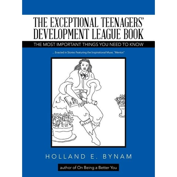 The Exceptional Teenagers' Development League Book: The Most Important Things You Need to Know, (Paperback)