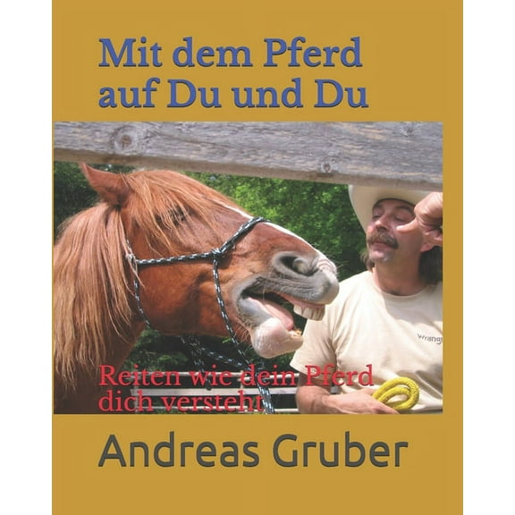 Mit dem Pferd auf Du und Du: Reiten wie dein Pferd dich versteht (Paperback)