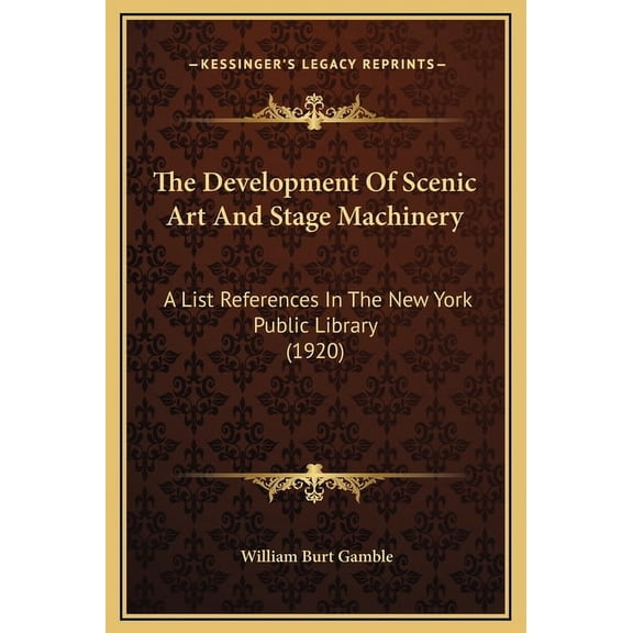 The Development Of Scenic Art And Stage Machinery (Hardcover)