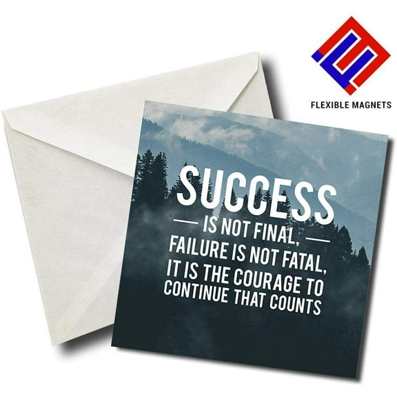 Success Is Not Final Failure Is Not Fatal It Is The Courage To Continue That Counts - Quote Magnet for refrigerator. Great Gift! By Flexible Magnets