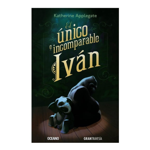 El Único Incomparable Iván Océano Katherine Applegate