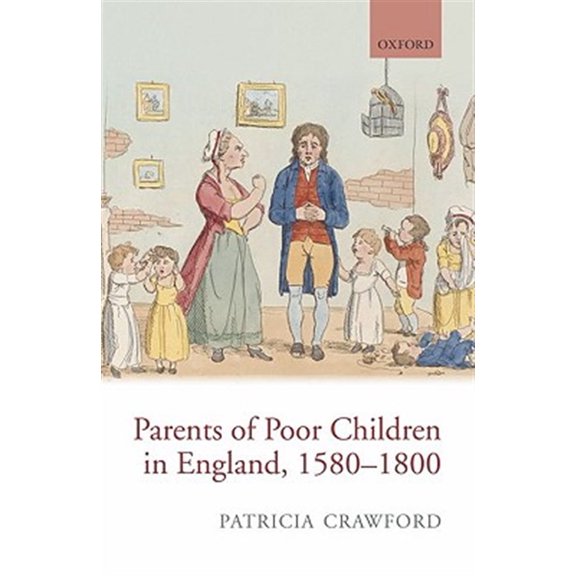 Parents of Poor Children in England, 1580-1800, (Hardcover)