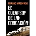 thumbnail image 1 of EL COLAPSO DE LA EDUCACIÓN PAIDOS MEXICO MARIANO NARODOWSKY, 1 of 2