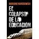 thumbnail image 1 of EL COLAPSO DE LA EDUCACIÓN PAIDOS MEXICO MARIANO NARODOWSKY, 1 of 2