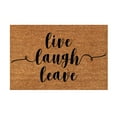 thumbnail image 2 of ERTZAE Non Slip Coir Doormat,Live Laugh Leave 15.7X23.6In Live Laugh Leave Doormat Funny Entryway Mat,Indoor Outdoor Coir Welcome Mat,Pvc Backing Rug For Covered Porch Areas,Scrape-Off Surface, 2 of 3
