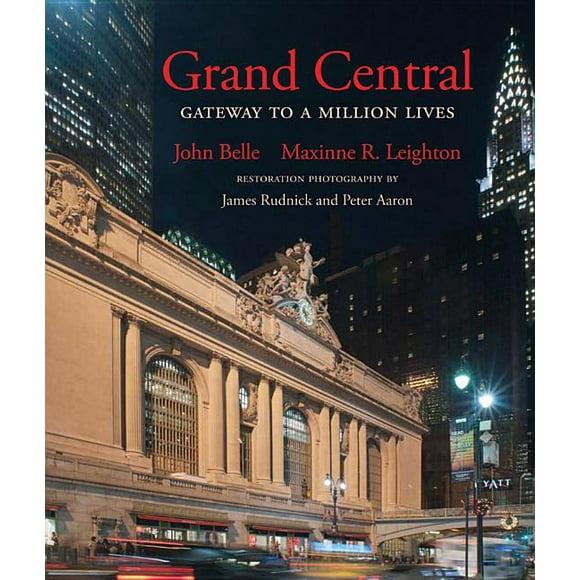 Grand Central: Gateway to a Million Lives (Hardcover)