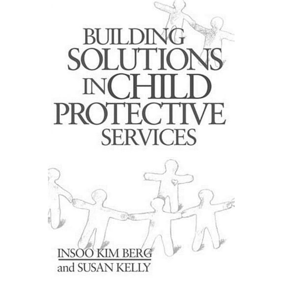 Norton Professional Books (Hardcover) Building Solutions in Child Protective Services, (Hardcover)