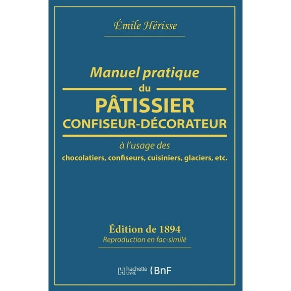 Manuel Pratique Du Patissier-confiseur-decorateur