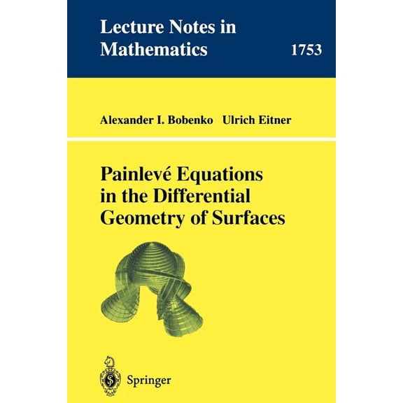 Lecture Notes in Mathematics Painleve Equations in the Differential Geometry of Surfaces, Book 1753, (Paperback)