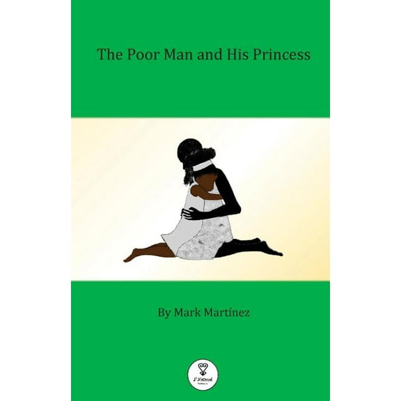 The Poor Man And His Princess