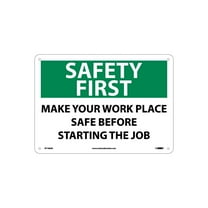 National Marker Information Signs; Safety First Make Your Work Place Safe Before Starting... 10X14