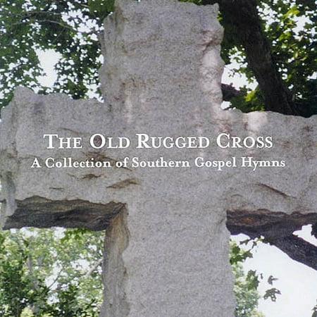 THE OLD RUGGED CROSS: A COLLECTION OF SOUTHERN (Best Loved Hymns Old Rugged Cross)