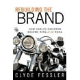 thumbnail image 1 of Pre-Owned Rebuilding the Brand: How Harley-Davidson Became King of the Road (Hardcover) 0983815216 9780983815211, 1 of 1