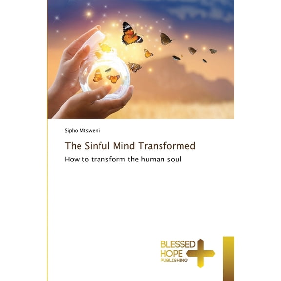 The Sinful Mind Transformed, (Paperback)