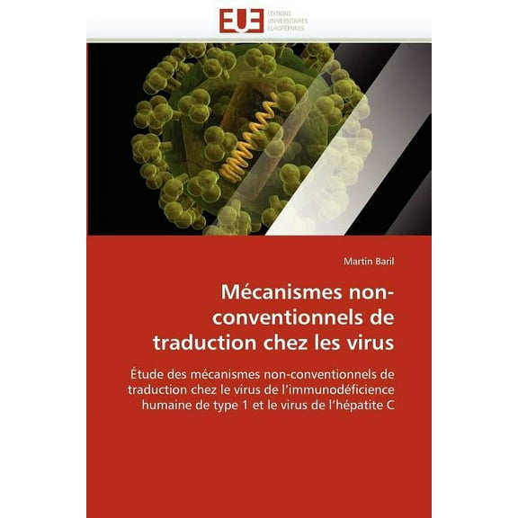 Omn.Univ.Europ.: Mécanismes Non-Conventionnels de Traduction Chez Les Virus (Paperback)