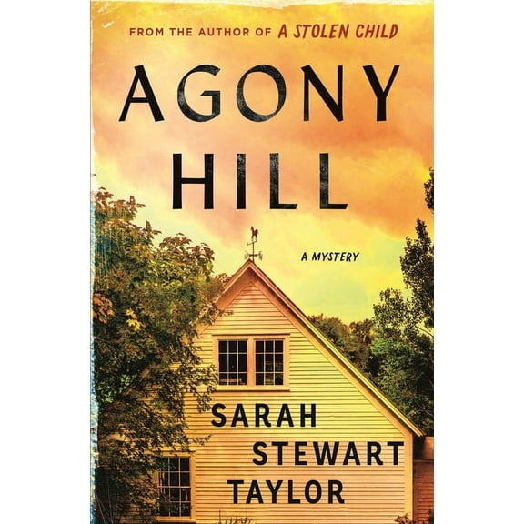 Franklin Warren and Alice Bellows Myster Agony Hill: A Mystery, Book 1, (Hardcover)