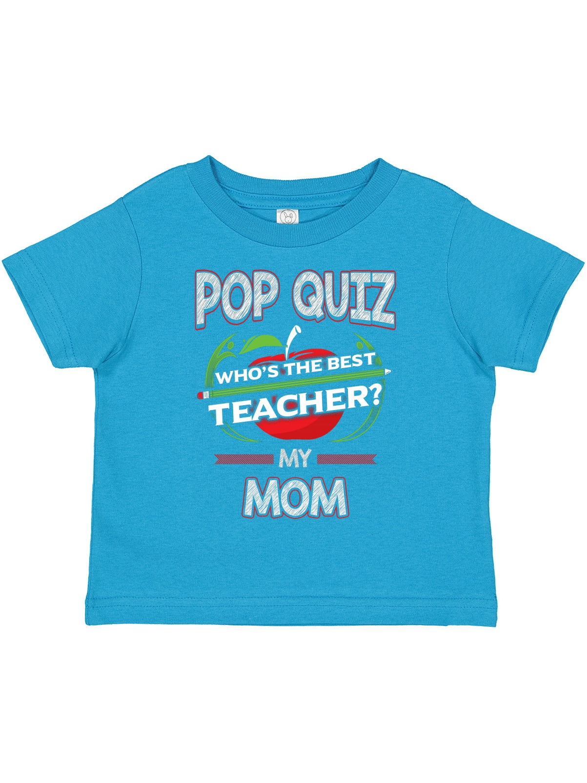 Inktastic Pop Quiz Mom Best Teacher Gift Toddler Boy Or Toddler Girl  T-Shirt - Walmart.com