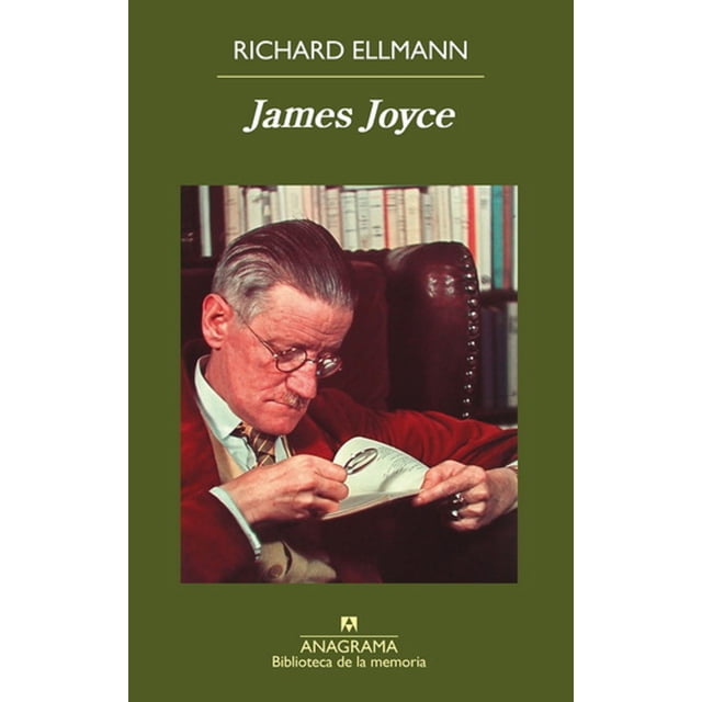 JAMES JOYCE Anagrama Biografía Richard Ellmann