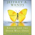 thumbnail image 2 of Knock and the Door Will Open, Jeffrey A. Wands Paperback, 2 of 3