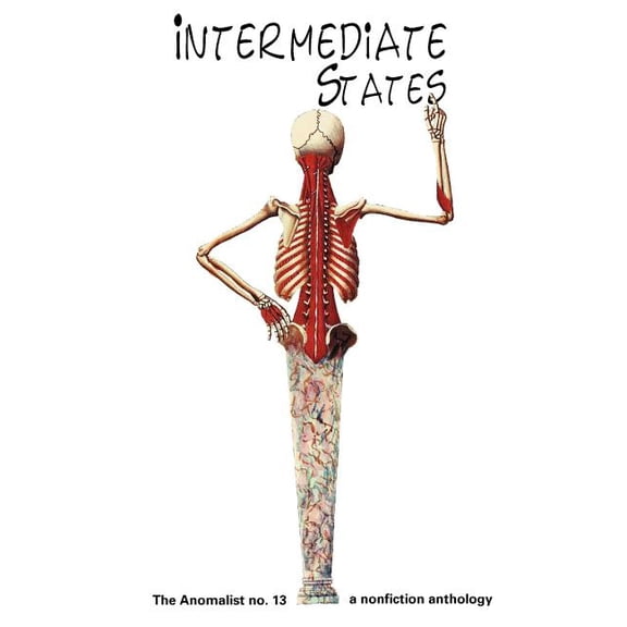 Intermediate States: The Anomalist 13, (Paperback)