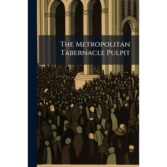 The Metropolitan Tabernacle Pulpit, (Paperback)