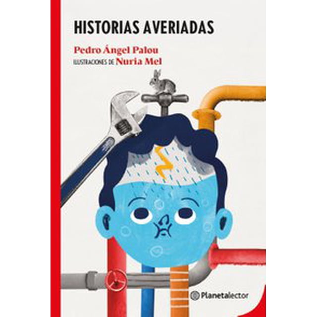 HISTORIAS AVERIADAS PLANETALECTOR MEXICO PEDRO ANGEL PALOU