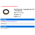 thumbnail image 2 of Rear Pinion Seal - Compatible with 1970 - 1972 Buick GS 1971, 2 of 2
